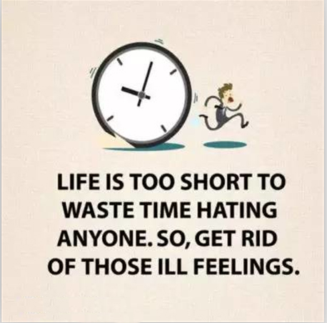 21 Tips to Make Life Better: Life is too short to waste time hating anyone. So, get rid of ill feelings.