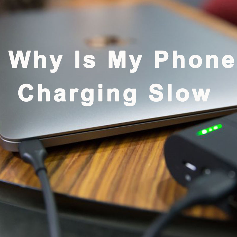 Why Is My Phone Charging Slow