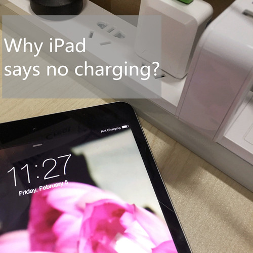 Why iPad says no charging